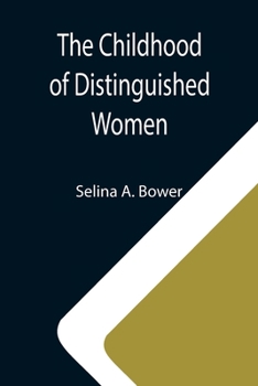 Paperback The Childhood of Distinguished Women Book