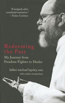 Hardcover Redeeming the Past: My Journey from Freedom Fighter to Healer Book