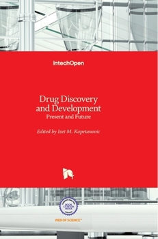 Hardcover Drug Discovery and Development: Present and Future Book