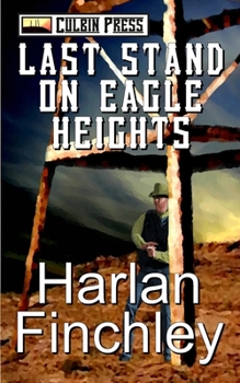 Paperback Last Stand on Eagle Heights Book