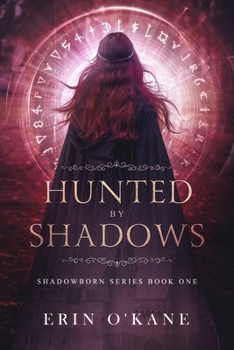 Paperback Hunted by Shadows: Shadowborn Series Book One Book