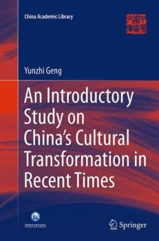 Paperback An Introductory Study on China's Cultural Transformation in Recent Times Book