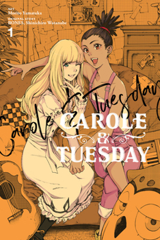 Carole & Tuesday, Vol. 1 - Book #1 of the Carole & Tuesday