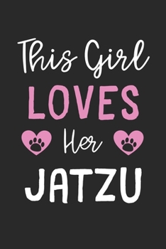 This Girl Loves Her Jatzu: Lined Journal, 120 Pages, 6 x 9, Funny Jatzu Gift Idea, Black Matte Finish (This Girl Loves Her Jatzu Journal)