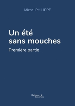 Paperback Un été sans mouches: Première partie [French] Book
