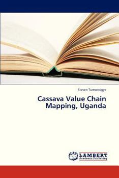 Paperback Cassava Value Chain Mapping, Uganda Book