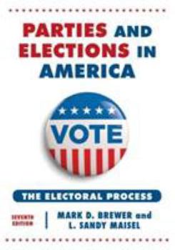 Paperback Parties and Elections in America: The Electoral Process Book