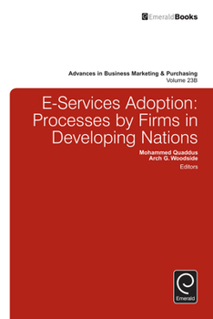 Hardcover E-Services Adoption: Processes by Firms in Developing Nations Book