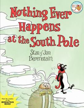 Hardcover Nothing Ever Happens at the South Pole Book