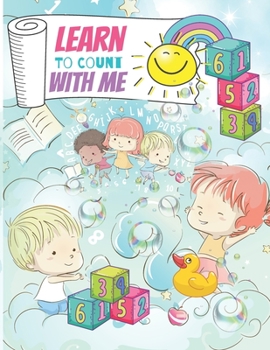 Paperback Learn To Count With Me: Early Reading And Counting Activities For Kids Ages 2 And Up Book
