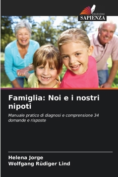 Famiglia: Noi e i nostri nipoti (Italian Edition)