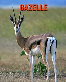 Paperback Gazelle: Amazing Facts about Gazelle Book