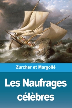 Paperback Les Naufrages célèbres [French] Book