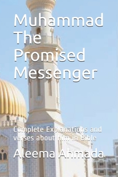 Paperback Muhammad The Promised Messenger: Complete Explanations and verses about him in Bible Book