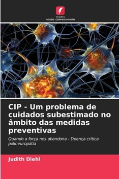 CIP - Um problema de cuidados subestimado no âmbito das medidas preventivas