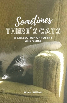 Paperback Sometimes There's Cats: A Collection of Poetry and Verse Book