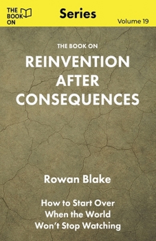 Paperback The Book On Reinvention After Consequences Book