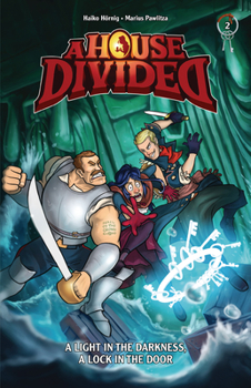 A Light in the Darkness, a Lock in the Door: Book 2 - Book #2 of the A House Divided
