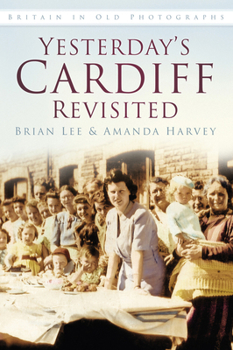 Paperback Yesterday's Cardiff Revisited Book