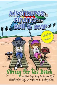 Paperback Adventures in Finance with Bull & Bear: Saving for the Beach with Activities Book