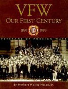 Hardcover Vfw: Our First Century 1899-1999 Book