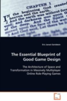 The Essential Blueprint of Good Game Design