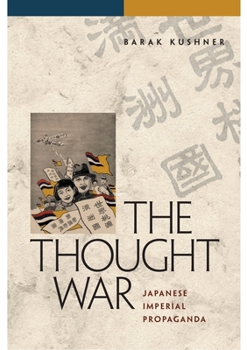 Paperback The Thought War: Japanese Imperial Propaganda Book