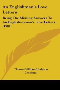 Paperback An Englishman's Love Letters: Being The Missing Answers To An Englishwoman's Love Letters (1901) Book