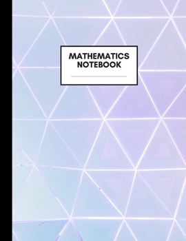Paperback Mathematics Notebook: Composition Book for Mathematics Subject, Large Size, Ruled Paper, Gifts for Mathematics Teachers and Students Book