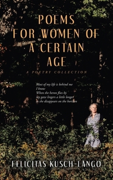 Hardcover Poems for Women of a Certain Age: A Poetry Collection Book