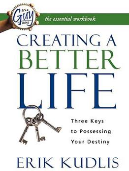 Paperback Creating a Better Life Workbook Book