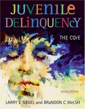 Paperback Juvenile Delinquency: The Core (with CD-ROM and Infotrac) [With CDROM and Infotrac] Book