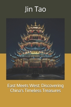 Paperback East Meets West: Discovering China's Timeless Treasures Book