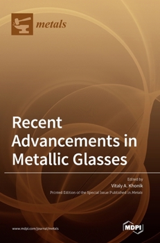 Hardcover Recent Advancements in Metallic Glasses Book