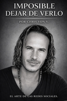 Paperback Imposible dejar de verlo: El arte de las redes sociales [Spanish] Book