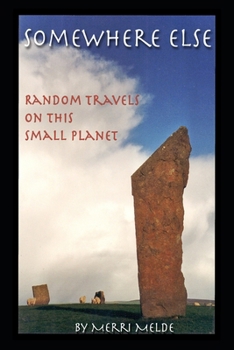 Paperback Somewhere Else: Random Travels on this Small PlanetM Book