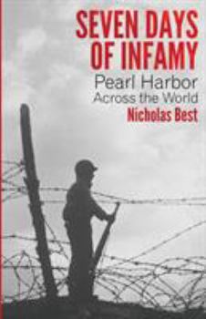 Paperback Seven Days of Infamy: Pearl Harbor Across the World Book