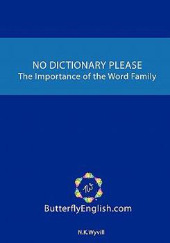 Paperback No Dictionary Please: The Importance of the Word Family Book