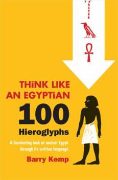 Paperback Think Like an Egyptian: 100 Hieroglyphs Book