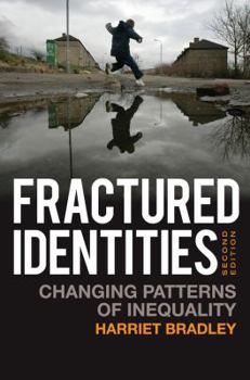 Hardcover Fractured Identities: Changing Patterns of Inequality Book
