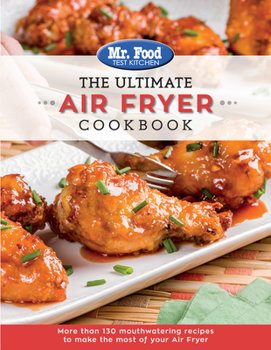 Paperback The Ultimate Air Fryer Cookbook, Volume 5: More Than 130 Mouthwatering Recipes to Make the Most of Your Air Fryer Book