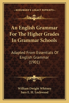 An English Grammar of the Higher Grades in Grammer Schools