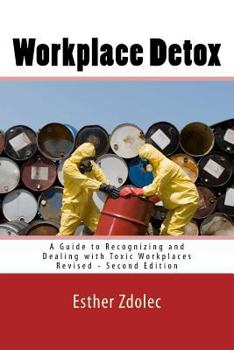 Paperback Workplace Detox: A Guide to Recognizing and Dealing with Toxic Workplaces Book