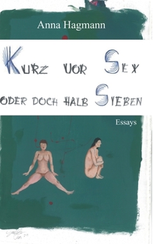 Paperback Kurz vor Sex oder doch halb Sieben [German] Book