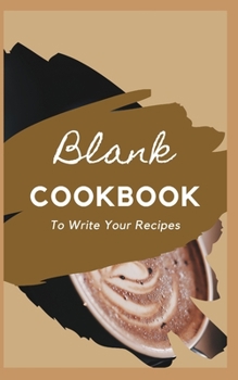 Paperback Blank CookBook To Write Your Recipes Book