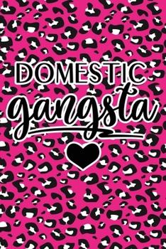 Domestic Gangsta: Pink Leopard Print Sassy Mom Journal / Snarky Notebook