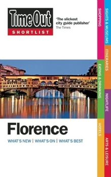 Paperback Time Out Shortlist Florence: What's New, What's On, What's Best Book