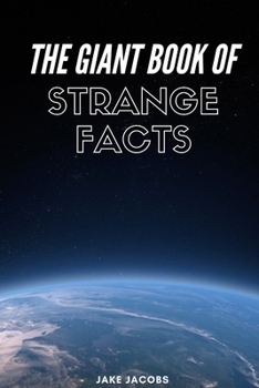 Paperback The Giant Book of Strange Facts Book