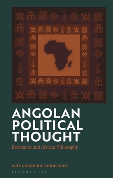 Paperback Angolan Political Thought: Resistance and African Philosophy Book