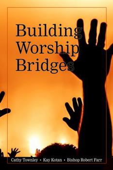 Paperback Building Worship Bridges: Accelerating neighborhood connections through worship Book